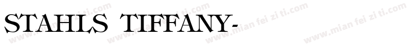 STAHLS TIFFANY字体转换